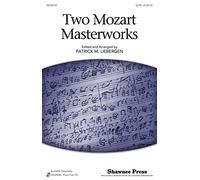 Shawnee Press Two Mozart Masterworks SATB arranged by Patrick Liebergen