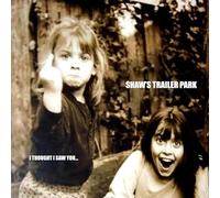 Shaw's Trailer Park - I Thought I Saw you... [VINYL] [Vinilo]