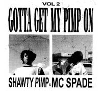 Shawty Pimp & Mc Spade - Gotta Get My Pimp On 2 [Vinilo]