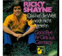 SHAYNE, Ricky - Das hat die Welt noch nicht gesehn / Good bye ihr girls aus Germany / 14 231 AT