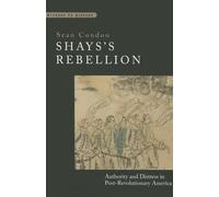 Shays's Rebellion: Authority and Distress in Post-Revolutionary America (Witness to History)