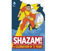 Shazam! A Celebration Of 75 Years