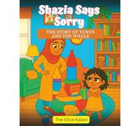 Shazia Says Sorry: The Story of Yunus and the Whale (Shazia Learns)