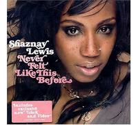 Shaznay Lewis - Never Felt Like This Before