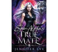 She-Alpha's True Mate: A Rejected Mates Enemies to Lovers Arranged Marriage Paranormal Romance (Mate to the Fallen)