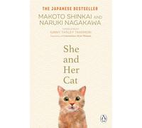 She and her Cat: for fans of Travelling Cat Chronicles and Convenience Store Woman