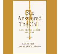 She Answered The Call: When Heaven Marked Her Name