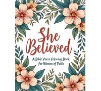 She Believed: A Bible Verse Coloring Book for Women of Faith