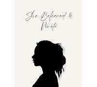 She Believed And Wrote - Writing Journal, 90 GSM, Ruled, Paperback