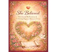 She Believed: Devotional Reflections and Coloring Pages on Women of Love