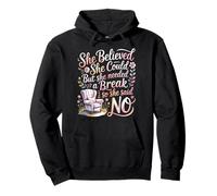 She Believed She Could But She Needed a Break - Sudadera con Capucha