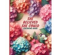 She Believed She Could: Inspirational Coloring Book for Women with Motivational Quotes