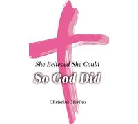She Believed She Could, So God Did