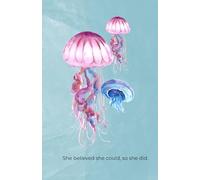 She Believed She Could, So She Did: A Beautiful Softcover Lined Notebook for Writing, Goal Setting & Inspiration