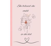 She believed she could so she did notebook