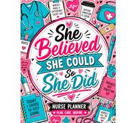 She Believed She Could So She Did: Nursing School Planner 2026-2027: Two Year from January 2026 through December 2027 - Perfect Gift for Your Favourite Nurse