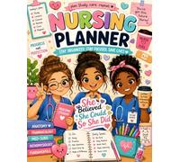 She Believed She Could So She Did: Nursing School Planner 2026-2027: Two Year from January 2026 through December 2027 - Perfect Gift for Your Favourite Nurse