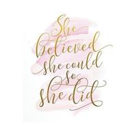 She Believed She Could So She Did: She Infinity Journal Series - A Transformational Journal for Women with Daily Inspirations, Affirmations, ... and Self-Love (She Infinity Series)