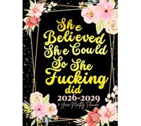 She Believed She Could So She Fucking Did: 4-Year Monthly Sweary Planner For Women | 48 Months January to December Calendar Organizer Yearly Goals & ... Floral Design | Large Size 8.5 x 11 inches