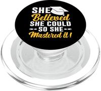 She Believed She Could So She Mastered It! Graduation 2025 PopSockets PopGrip para MagSafe