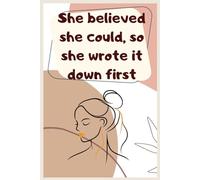 She believed she could, so she wrote it down first: Idea for a gift journal for friends and family