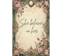 She believes in her: Notebook journal A5 book with 100 pages including with motivational lines in each pages