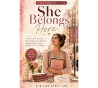 She Belongs Here: A Compassionate Guide for Overcoming Imposter Syndrome, Managing Career Pressure, and Thriving in Elite Colleges (SHE OF SUBSTANCE)