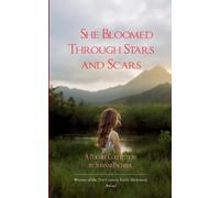 She Bloomed Through Stars and Scars