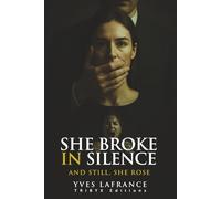 She Broke in Silence: And Still, She Rose