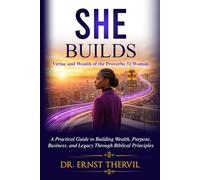 She Buids: Virtue & Wealth of the Proverbs 31 Woman