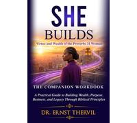 She Builds: The Companion Workbook: Your Field. Your Blueprint. Your Hands.