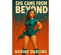 She Came From Beyond!