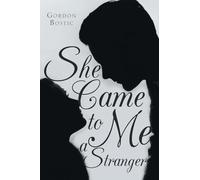 She Came to Me a Stranger
