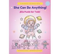 She Can Be Anything!: Ella Puede Ser Todo!