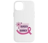 She Carries Burden We Carry The Banner Pink Ribbon Support Carcasa para iPhone 14 Plus