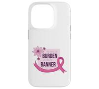 She Carries Burden We Carry The Banner Pink Ribbon Support Carcasa para iPhone 14 Pro