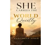She Carries The World Quietly