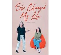 She Changed My Life