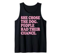 She Chose The Dog People Had Their Chance Camiseta sin Mangas