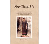 She Chose Us: A Daughter's Memoir of Survival, Trauma, and the Love That Remained (Before I Had the Words)