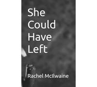 She Could Have Left