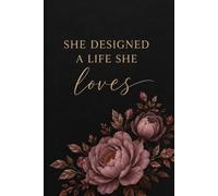 She Designed a Life She Loves