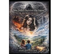 She Didn’t Survive the Same: She didn’t break… she became.