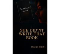She Didn’t Write That Book: A Psychological Thriller About Memory, Guilt, and the Stories That Get Buried