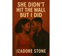 She Didn't Hit the Wall but I Did