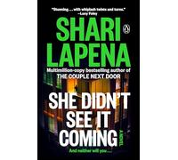 She Didn't See It Coming: A Novel
