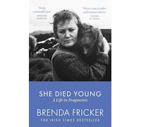 She Died Young: A Life in Fragments