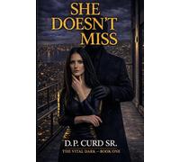 She Doesn't Miss: 1 (The Vital Dark)