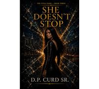 She Doesn't Stop (The Vital Dark)