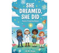 She Dreamed, She Did: Poems of Inspiring Women